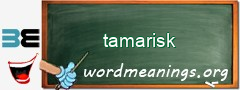 WordMeaning blackboard for tamarisk